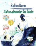 Cover: Babies Nurse / Asi se alimentan los bebes - Platypus Media