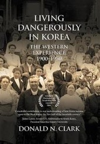 Enlarge image Cover: Living Dangerously in Korea - Eastbridge Books