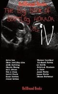 Cover: The Big Book of Bootleg Horror Vol IV - Hellbound Books Publishing