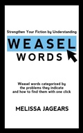 Cover: Strengthen Your Fiction by Understanding Weasel Words - Utmost Publishing