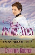 Cover: Under Prairie Skies - Mantle Rock Publishing LLC