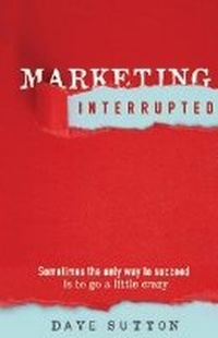 Enlarge image Cover: Marketing, Interrupted - Cause Communications, LLC
