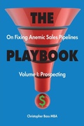 Cover: THE PLAYBOOK on Fixing Anemic Sales Pipelines Volume I - Surrogate Press