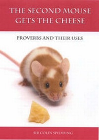Enlarge image Cover: The Second Mouse Gets the Cheese: Sir Colin Spedding - Rothay House