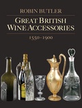Cover: Great British Wine Accessories 1550-1900 - Brown & Brown