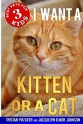 Cover: I Want a Kitten or a Cat - Crimson Hill Books