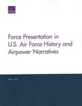 Cover: Force Presentation in U.S. Air Force History and Airpower Narratives - RAND