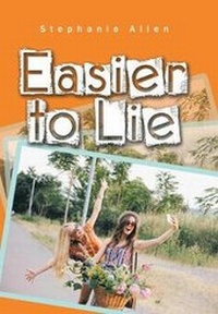 Enlarge image Cover: Easier to Lie - Xlibris Us