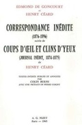 Cover: Correspondance Inedite (1876-1896) Suivie de Coups d'Oeil Et Clins d'Yeux (Journal Inedit, 1874-1875) de Henry Ceard - Klincksieck