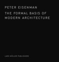 Cover: The Formal Basis of Modern Architecture - Lars M&uuml;ller Publishers