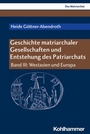 Bild: Geschichte matriarchaler Gesellschaften und Entstehung des Patriarchats - Kohlhammer