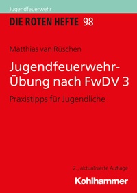 Abbildung von: Jugendfeuerwehr-Übung nach FwDV 3 - Kohlhammer