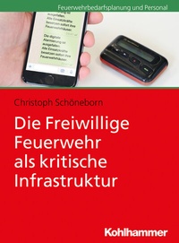 Abbildung von: Die Freiwillige Feuerwehr als kritische Infrastruktur - Kohlhammer