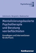 Cover: Mentalisierungsbasierte Psychotherapie und Beratung von Gefl&uuml;chteten - Kohlhammer