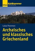 Cover: Archaisches und klassisches Griechenland - Kohlhammer