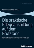 Cover: Die praktische Pflegeausbildung auf dem Pr&uuml;fstand - Kohlhammer