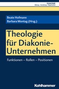 Cover: Theologie f&uuml;r Diakonie-Unternehmen - Kohlhammer