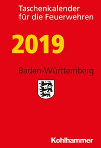 Abbildung von: Taschenkalender für die Feuerwehren 2019 / Baden-Württemberg - Kohlhammer