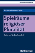 Cover: Spielr&auml;ume religi&ouml;ser Pluralit&auml;t - Kohlhammer