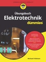 Cover: Übungsbuch Elektrotechnik für Dummies - Wiley-VCH