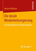Abbildung von: Die ideale Minderheitsregierung - Springer VS