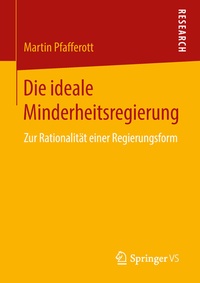 Abbildung von: Die ideale Minderheitsregierung - Springer VS