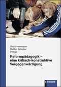 Cover: Reformp&auml;dagogik - eine kritisch-konstruktive Vergegenw&auml;rtigung - Verlag Julius Klinkhardt