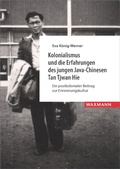 Cover: Kolonialismus und die Erfahrungen des jungen Java-Chinesen Tan Tjwan Hie - Waxmann Verlag GmbH