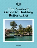 Cover: The Monocle Guide to Building Better Cities - Die Gestalten Verlag