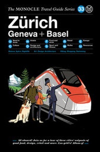 Abbildung von: The Monocle Travel Guide to Zürich Geneva + Basel - Die Gestalten Verlag