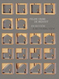 Enlarge image Cover: Felipe Uribe - A Sectional View - Arquine