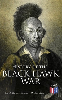 Enlarge image Cover: History of the Black Hawk War - Madison & Adams Press