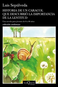 Abbildung von: Historia de un caracol que descubrio la importancia de la lentitud - Tusquets Editores