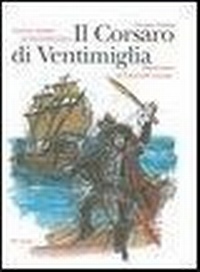 Abbildung von: Il Corsaro di Ventimiglia e la sua famiglia. Versione teatrale - Nuages