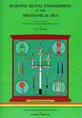 Cover: Railway Signal Engineering in the Mechanical Era - TGR Renascent Books