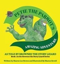 Cover: Petie the Parrot's Amazing Adventure - Starla Enterprises, Inc