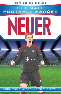 Abbildung von: Ultimate Football Heroes: Neuer (Super Stoppers 9) - Dino Books