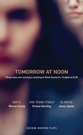 Cover: Tomorrow at Noon - Oberon Modern Plays