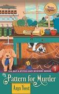 Cover: A Pattern for Murder (The Bait & Stitch Cozy Mystery Series, Book 1) - Epublishing Works!