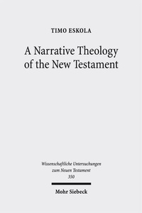 Abbildung von: A Narrative Theology of the New Testament - Mohr Siebeck