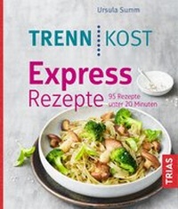 Abbildung von: Trennkost Express-Rezepte - TRIAS