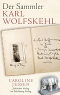 Cover: Der Sammler Karl Wolfskehl - J&uuml;discher Verlag im Suhrkamp Verlag