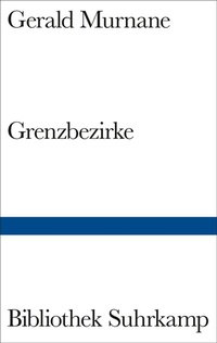 Abbildung von: Grenzbezirke - Suhrkamp