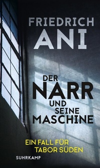 Abbildung von: Der Narr und seine Maschine - Suhrkamp