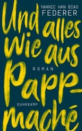 Cover: Und alles wie aus Pappmach&eacute; - Suhrkamp