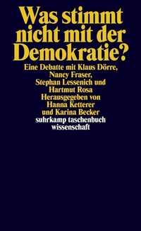 Abbildung von: Was stimmt nicht mit der Demokratie? - Suhrkamp