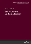 Cover: Ernst Cassirer und die Literatur - Peter Lang Verlag