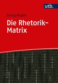 Abbildung von: Die Rhetorik-Matrix - UTB