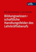 Cover: Bildungswissenschaftliche Handlungsfelder des Lehrkr&auml;fteberufs - UTB