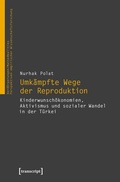 Cover: Umk&auml;mpfte Wege der Reproduktion - transcript